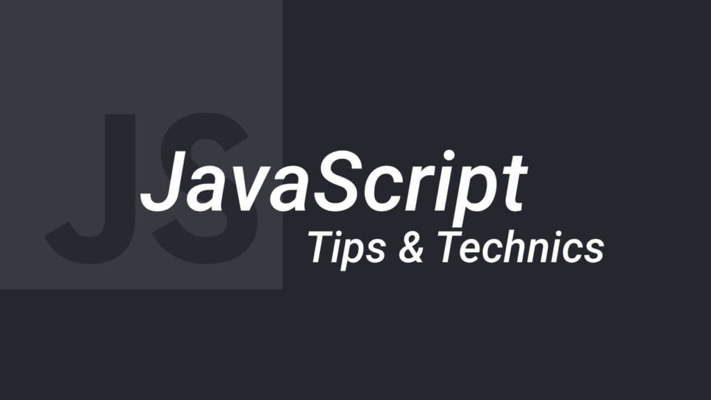 Useful JS Tips you should know